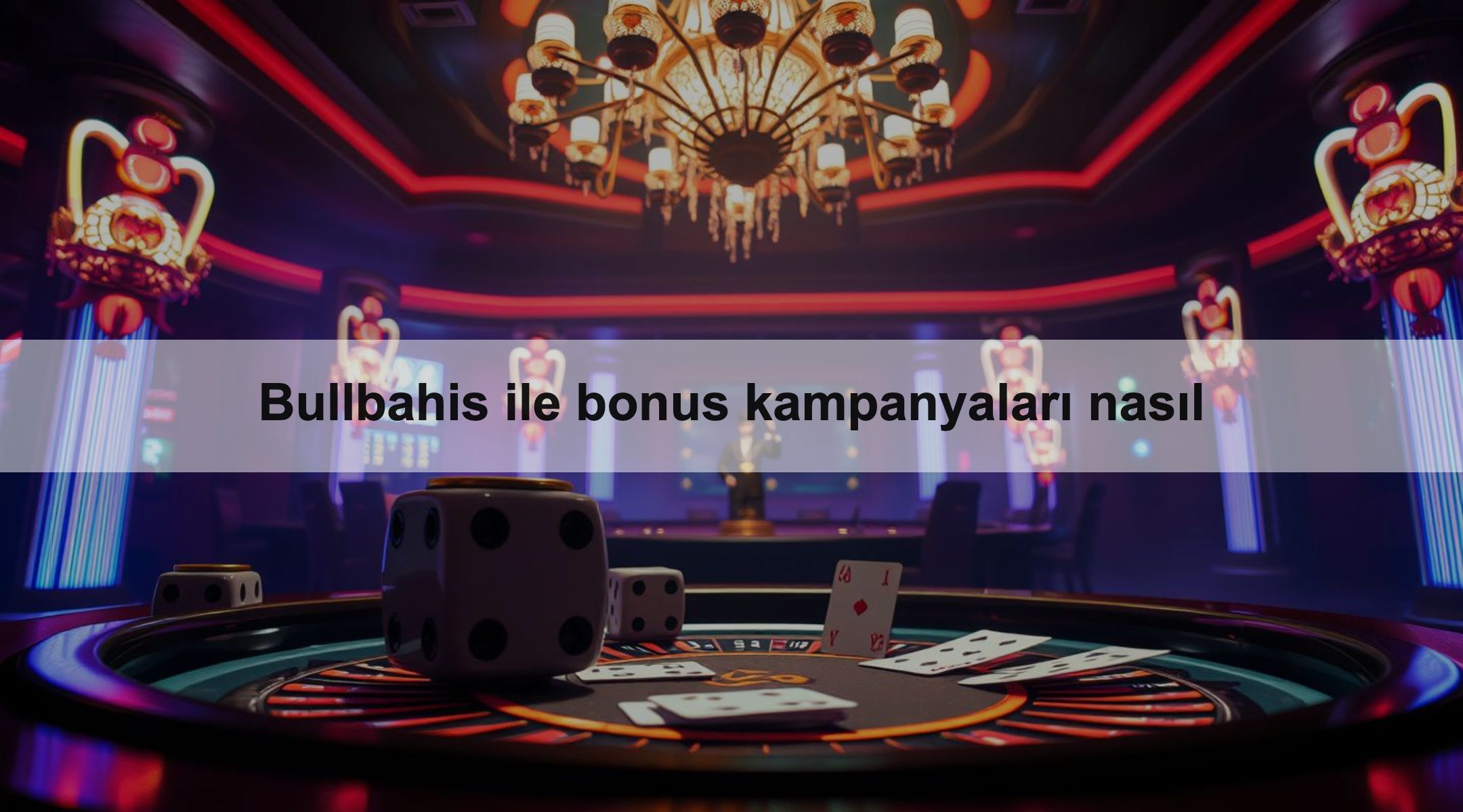 Bullbahis ile bonus kampanyaları nasıl